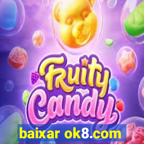 baixar ok8.com